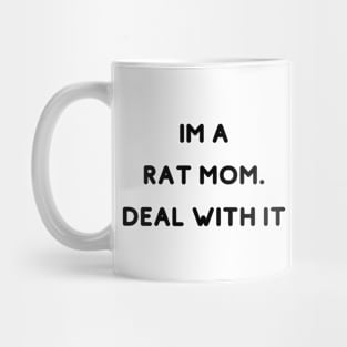 I'm a rat mom Mug